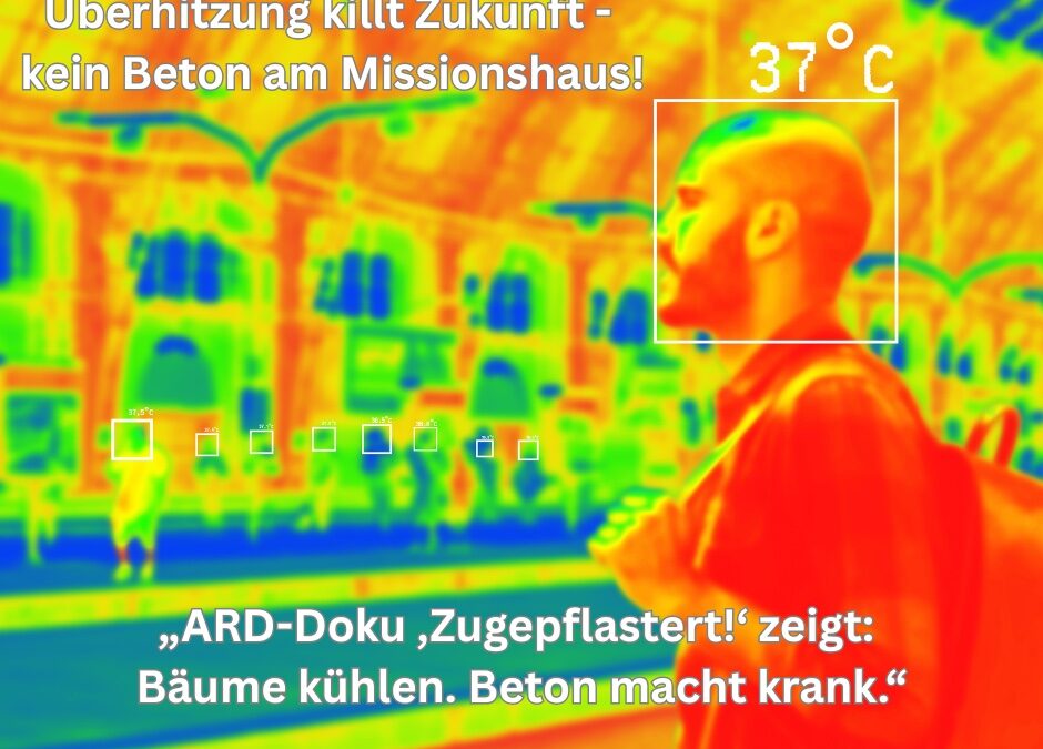 Wollen wir mehr Beton – oder wollen wir in Zukunft gesund leben können?