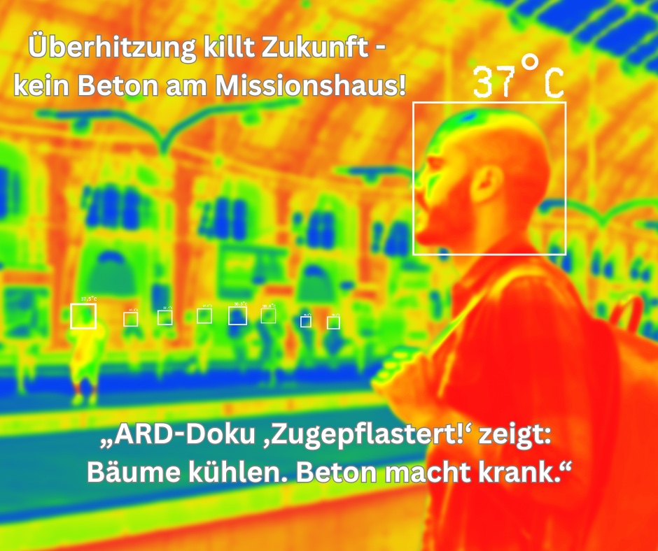 Überhitzung killt Zukunft. „ARD-Doku ‚Zugepflastert!‘ zeigt: Bäume kühlen. Beton macht krank.“ - 2