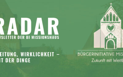 RADAR – Newsletter der Bürgerinitiative „Missionshaus – Zukunft mit Weitblick“